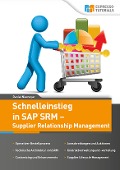 Schnelleinstieg in SAP SRM - Supplier Relationship Management - Daniel Niemeyer