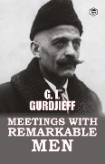 Cover-Bild zum Titel 'Meetings with Remarkable Men' von 'G. I. Gurdjieff'