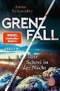 Cover-Bild zum Titel 'Grenzfall - Ihr Schrei in der Nacht' von 'Anna Schneider'