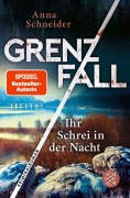 Cover-Bild zum Titel 'Grenzfall - Ihr Schrei in der Nacht' von 'Anna Schneider'