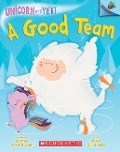 Cover-Bild zum Titel 'A Good Team: An Acorn Book (Unicorn and Yeti #2)' von 'Heather Ayris Burnell'