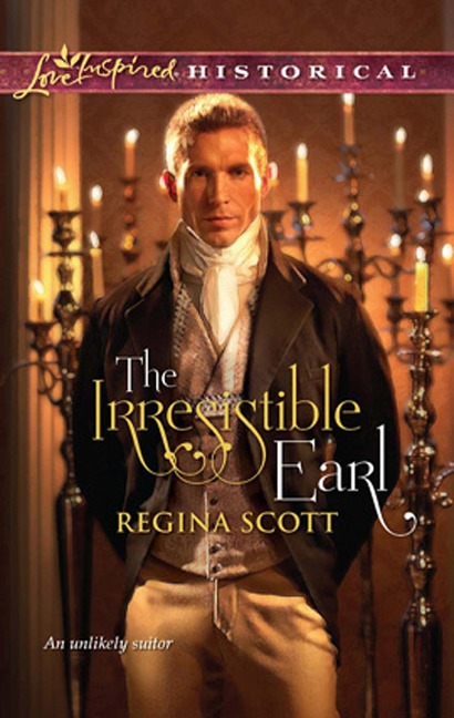 The Irresistible Earl (Mills & Boon Love Inspired) - Regina Scott