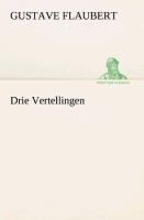 Drie Vertellingen - Gustave Flaubert