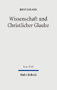 Cover-Bild zum Titel 'Wissenschaft und christlicher Glaube' von 'René Girard'