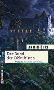 Der Bund der Okkultisten - Armin Öhri