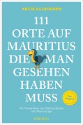 Cover-Bild zum Titel '111 Orte auf Mauritius, die man gesehen haben muss' von 'Antje Allroggen'