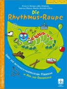 Cover-Bild zum Titel 'Die Rhythmus-Raupe' von 'Barbara Metzger, Elke Häublein, Schelske-Flöter'
