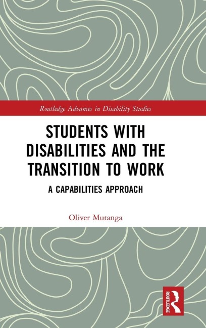 Students with Disabilities and the Transition to Work - Oliver Mutanga