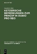 Cover-Bild zum Titel 'Ketzerische Bemerkungen zum Prinzip in dubio pro reo' von 'Gunther Arzt'