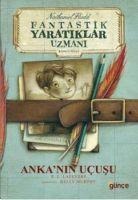 Ankanin Ucusu - Fantastik Yaratiklar Uzmani Birinci Kitap - Robin LaFevers