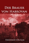Cover-Bild zum Titel 'Der Brauer von Habrovan' von 'Ferdinand Von Saar'