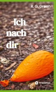 Cover-Bild zum Titel 'Ich nach dir' von 'R. G. Green'