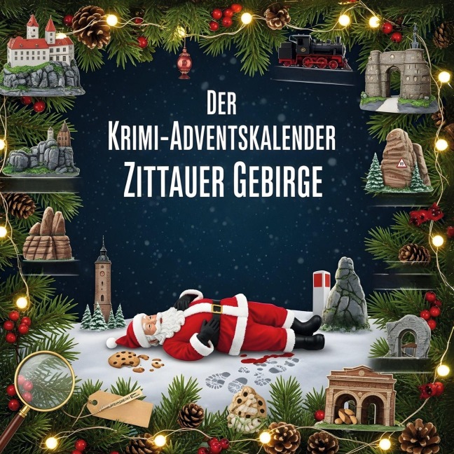 Der Krimi-Adventskalender Zittauer Gebirge - Hannah Huber