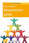 Cover-Bild zum Titel 'Die 50 besten Kooperationsspiele - eBook' von 'Norbert Stockert'