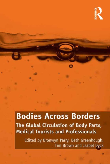 Bodies Across Borders - Bronwyn Parry, Beth Greenhough, Isabel Dyck