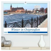 Cover-Bild zum Titel 'Winter in Ostpreußen - Bilder aus einem eisigen Land (hochwertiger Premium Wandkalender 2026 DIN A2 quer), Kunstdruck in Hochglanz' von 'Henning von Löwis of Menar'