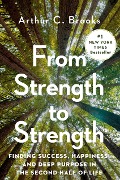 Cover-Bild zum Titel 'From Strength to Strength' von 'Arthur C. Brooks'