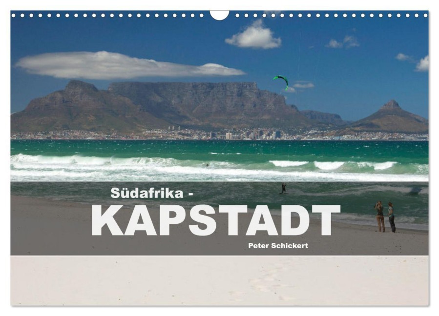 Südafrika - Kapstadt (Wandkalender 2026 DIN A3 quer), CALVENDO Monatskalender - Peter Schickert