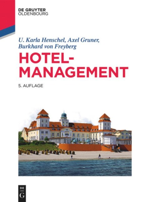 Hotelmanagement - U. Karla Henschel, Axel Gruner, Burkhard von Freyberg