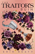 Cover-Bild zum Titel 'The Traitor's Ruin' von 'Erin Beaty'