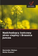 Cover-Bild zum Titel 'Nadchodz¿cy ko¿cowy stres cieplny i Brassica Juncea' von 'Narender Mohan, Nisha Kumari'