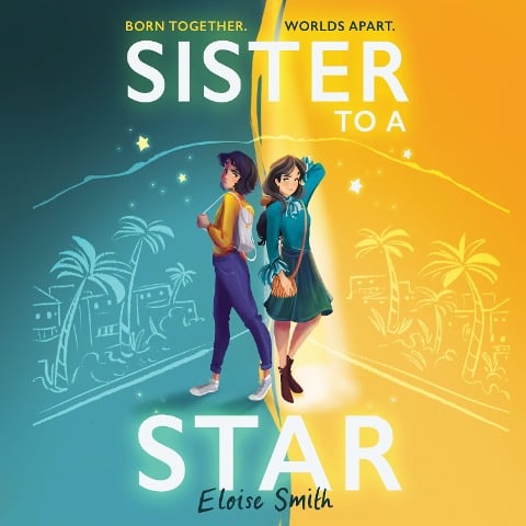 Sister to a Star - Eloise Smith