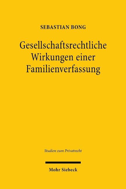 Gesellschaftsrechtliche Wirkungen einer Familienverfassung - Sebastian Bong