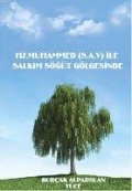 Cover-Bild zum Titel 'Hz.Muhammed S.a.v ile Salkim Sögüt Gölgesinde' von 'Burcak Alparslan Yüce'