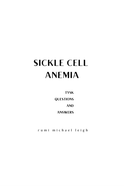 Sickle cell anemia - Rumi Michael Leigh