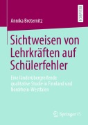 Cover-Bild zum Titel 'Sichtweisen von Lehrkräften auf Schülerfehler' von 'Annika Breternitz'