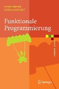 Cover-Bild zum Titel 'Funktionale Programmierung' von 'Peter Pepper, Petra Hofstedt'