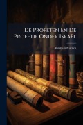 Cover-Bild zum Titel 'De Profeten En De Profetie Onder Israël' von 'Abraham Kuenen'