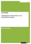Cover-Bild zum Titel 'Trainingslehre. Kraftausdauer- und Muskelaufbautraining' von 'Lisa Schmidt'