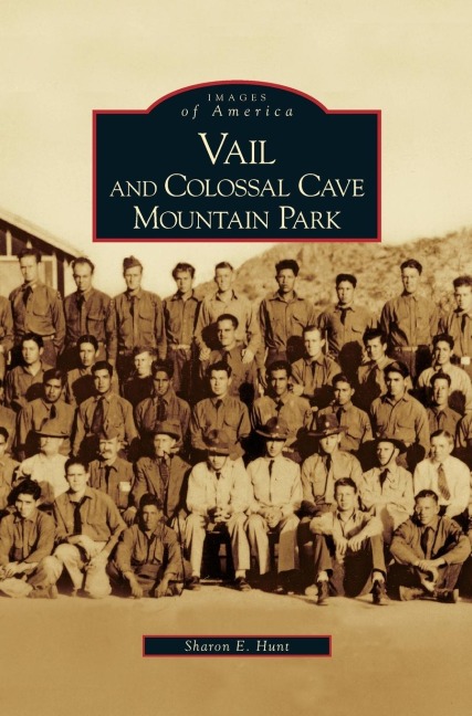 Vail and Colossal Cave Mountain Park - Sharon E. Hunt