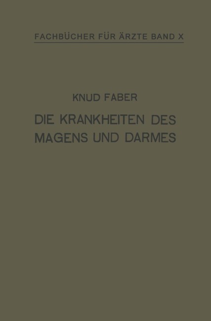 Die Krankheiten des Magens und Darmes - Knud Faber, H. Scholz