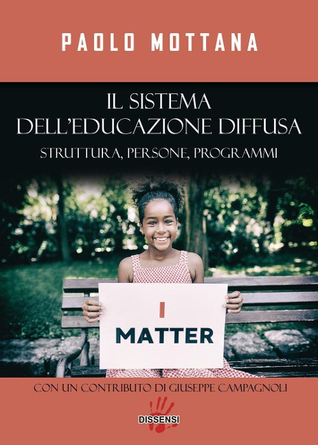 Il sistema dell'educazione diffusa. Struttura, persone, programmi - Paolo Mottana