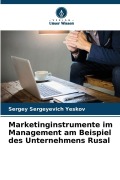 Cover-Bild zum Titel 'Marketinginstrumente im Management am Beispiel des Unternehmens Rusal' von 'Sergey Sergeyevich Yeskov'
