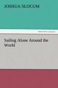 Sailing Alone Around the World - Joshua Slocum