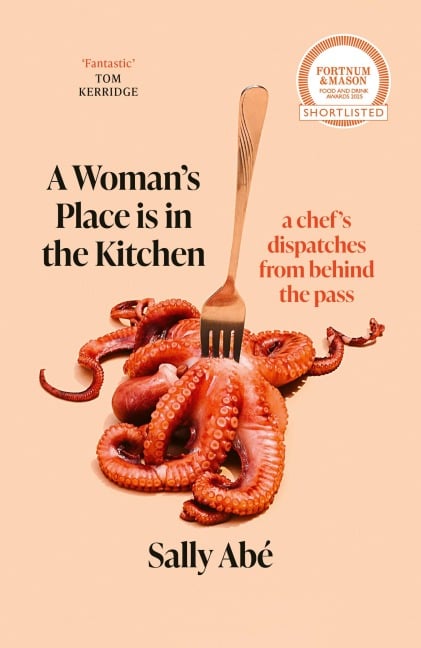 A Woman's Place is in the Kitchen - Sally Abé