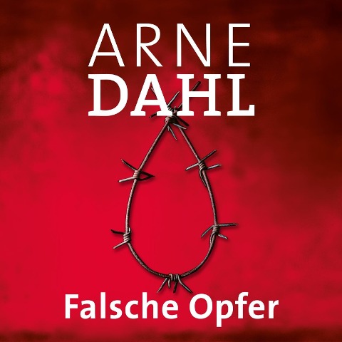Falsche Opfer (A-Team 3) - Arne Dahl