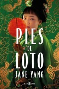 Cover-Bild zum Titel 'Pies de Loto / The Lotus Shoes' von 'Jane Yang'