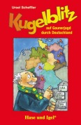 Cover-Bild zum Titel 'Kugelblitz auf Gaunerjagd durch Deutschland' von 'Ursel Scheffler'