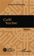 Cover-Bild zum Titel 'Café Yacine' von 'Jacques Alessandra'