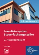 Cover-Bild zum Titel 'Zukunftskompetenz Steuerfachangestellte 2. Ausbildungsjahr. Informationsband' von 'Alexander Schneider, Helge Wannenmacher, Manfred Buch, Heike Maichaela Klohe-Lidy'