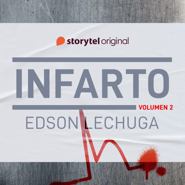 Infarto. Volumen 2 - Edson Lechuga