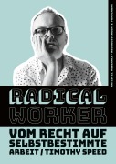 Cover-Bild zum Titel 'Radical Worker' von 'Timothy Speed'