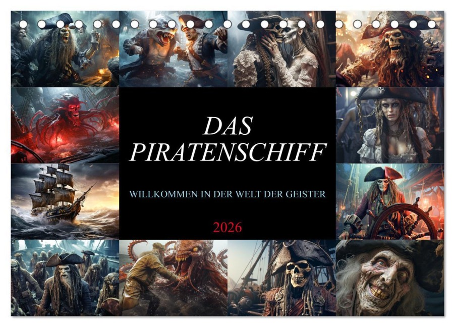 Das Piratenschiff - Willkommen in der Welt der Geister (Tischkalender 2026 DIN A5 quer), CALVENDO Monatskalender - Dirk Meutzner