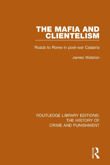 The Mafia and Clientelism - James Walston