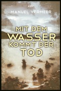 Cover-Bild zum Titel 'Mit dem Wasser kommt der Tod' von 'Manuel Vermeer'