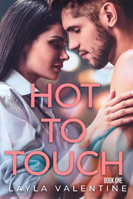 Hot To Touch - Layla Valentine